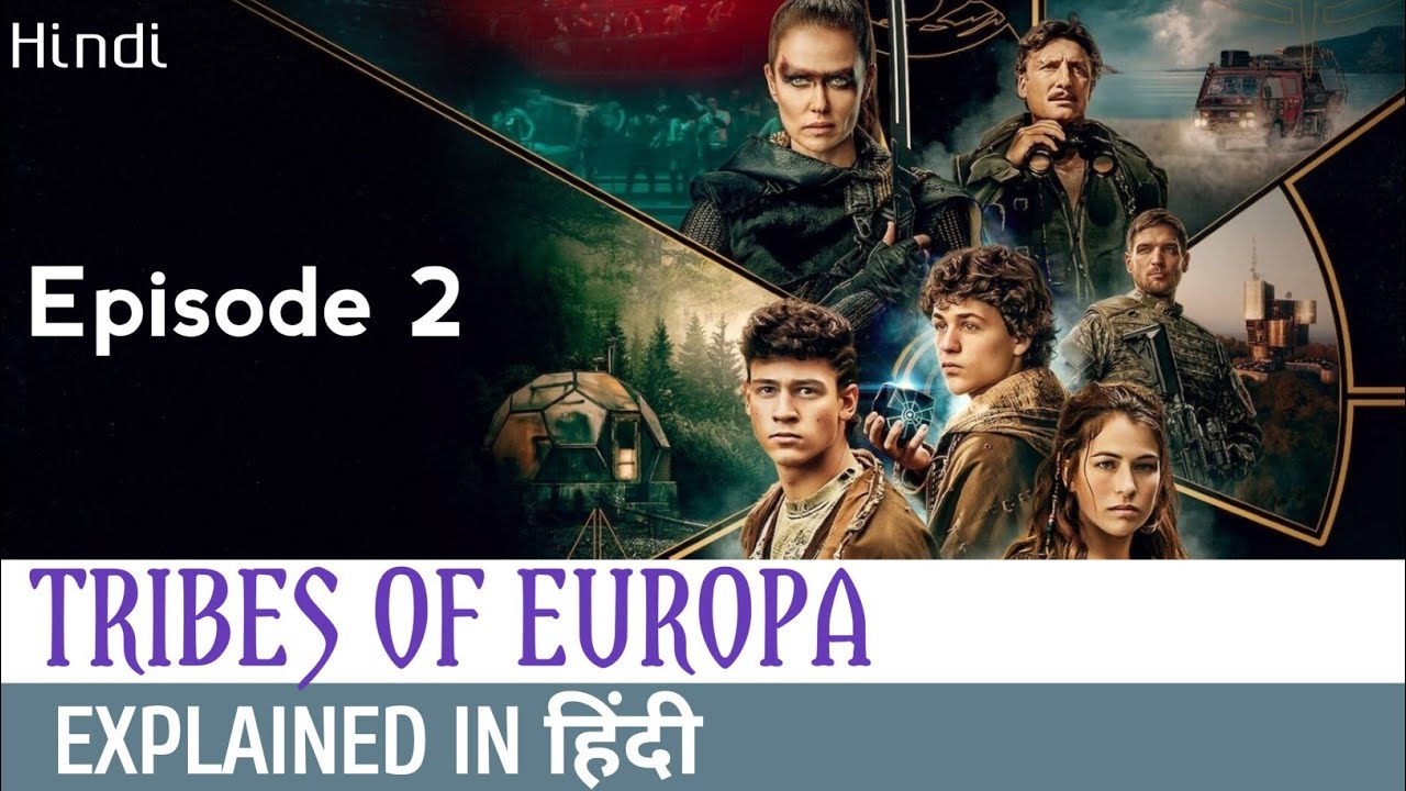 Tribes of Europa (2021)| Episode 2 explanation in Hindi | webseries | NML