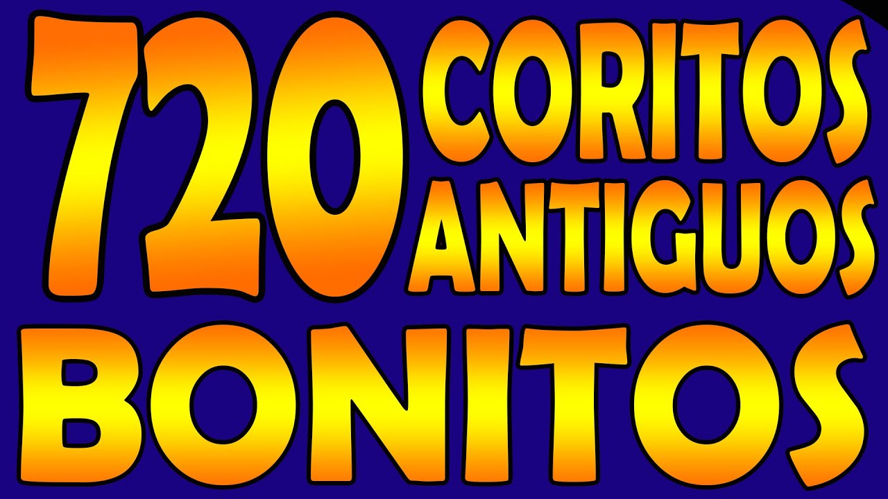 CORITOS VIEJITOS LLENOS DEL PODER DE DIOS Y MUY BONITOS 🔥 COROS DE JUBILO 720 min 🎵 LUS ♪