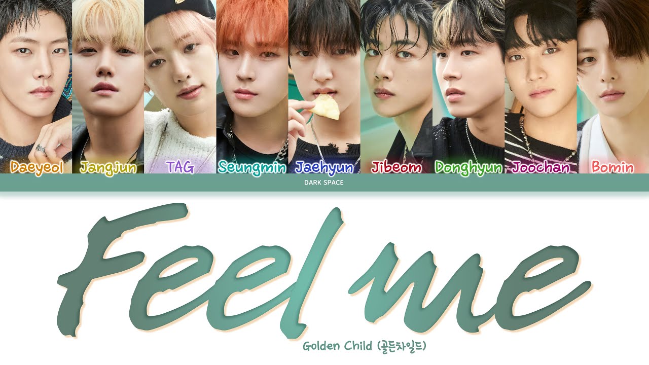 Golden Child (골든차일드) - Feel me Lyrics [Color Coded Eng/Rom/Han]