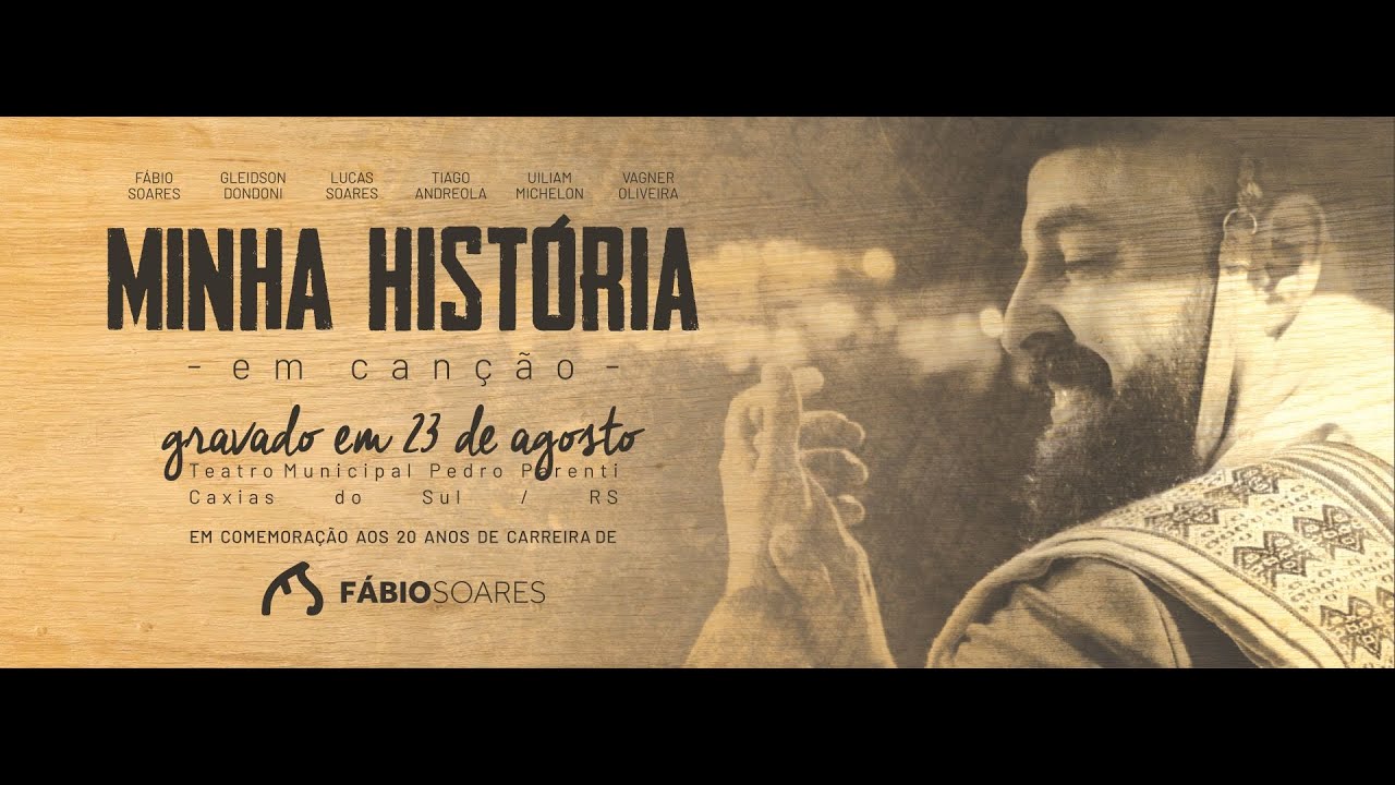 F&Aacute;BIO SOARES - Minha Hist&oacute;ria em Can&ccedil;&atilde;o | O SHOW