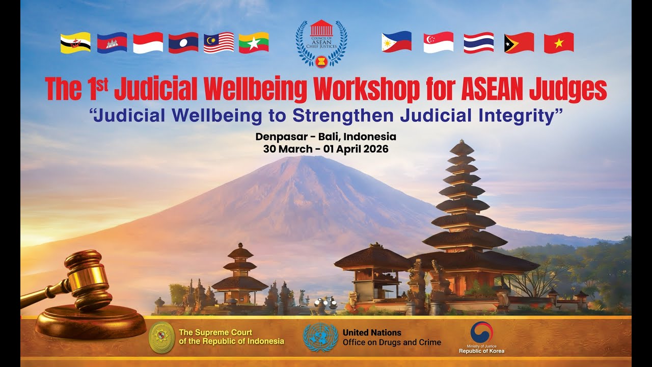 Judicial Wellbeing Workshop for Asean Judges, Denpasar - Bali Indonesia