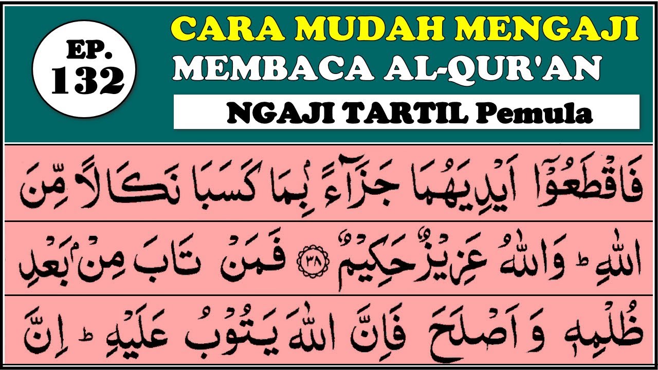 BELAJAR NGAJI QURAN Pelan-pelan, AL-MAIDAH 35-41, EP. 132