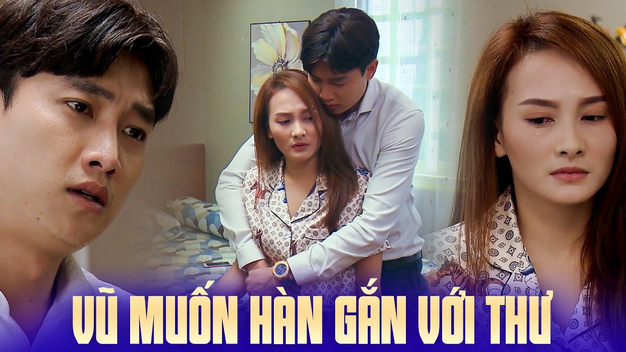 Vũ muốn hàn gắn với Thư sau khi biết cô lén mua cổ phần công ty cho mình | Về nhà đi con