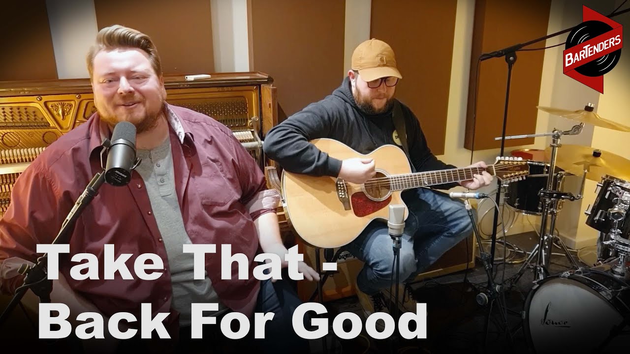 Take That - Back For Good || BarTenders Cover