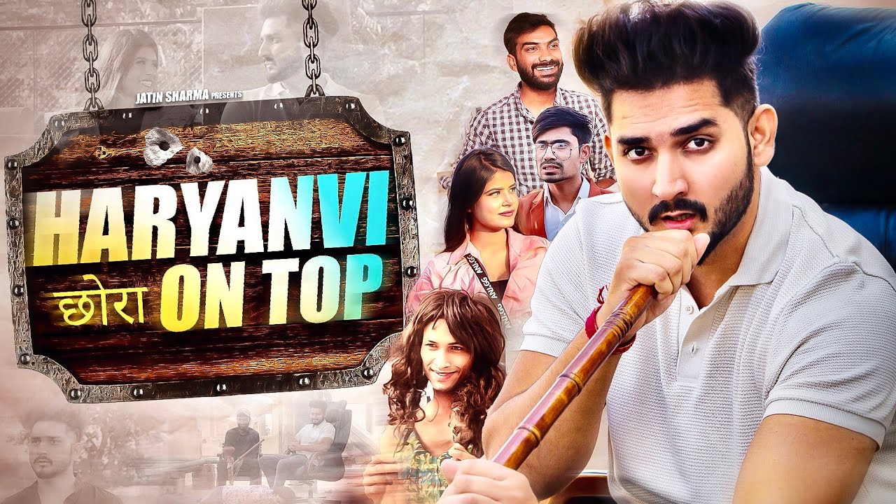 HARYANVI CHORA ON TOP || JATIN SHARMA ||