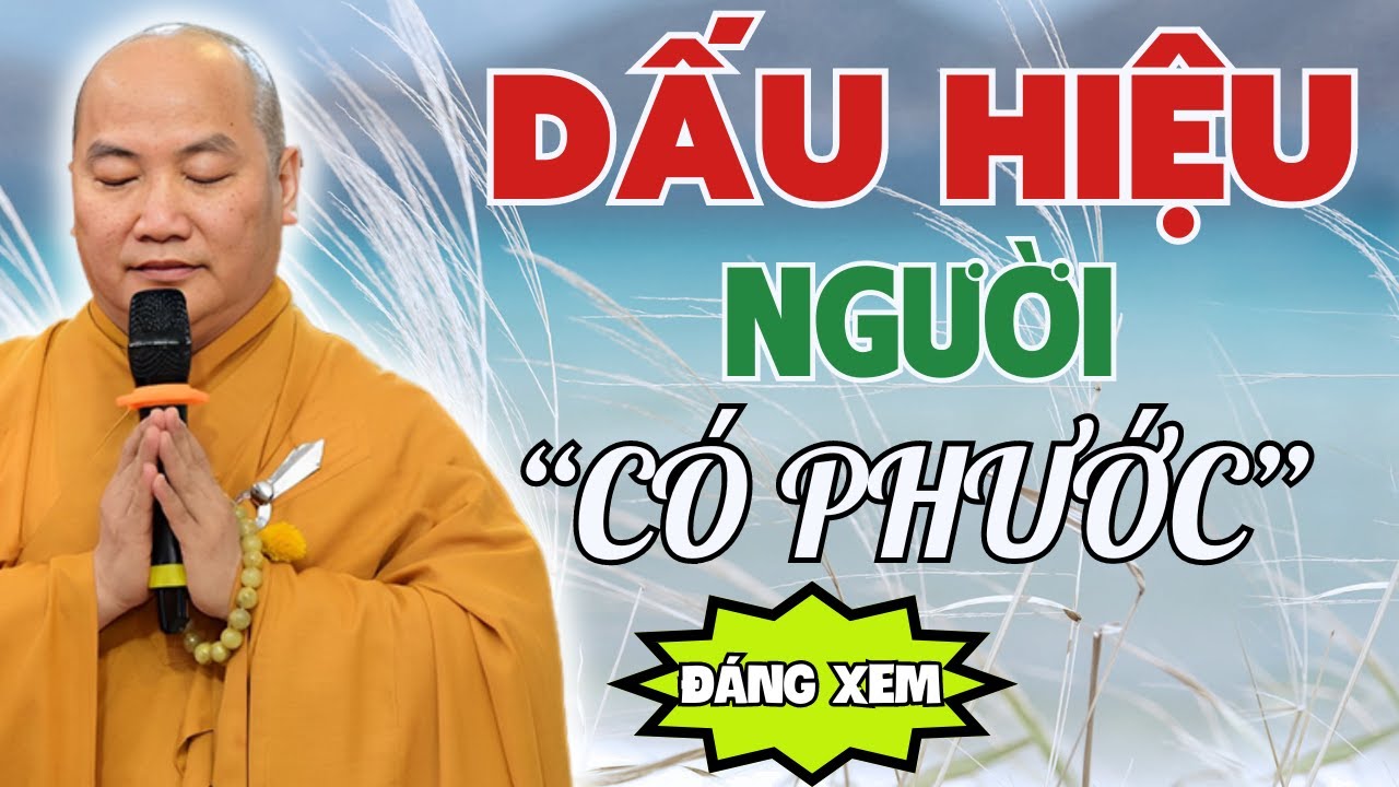 Người Có Phước Vượt Qua Mọi Chướng Duyên Hoạn Nạn (CỰC HAY) - Thích Phước Tiến Thuyết Giảng
