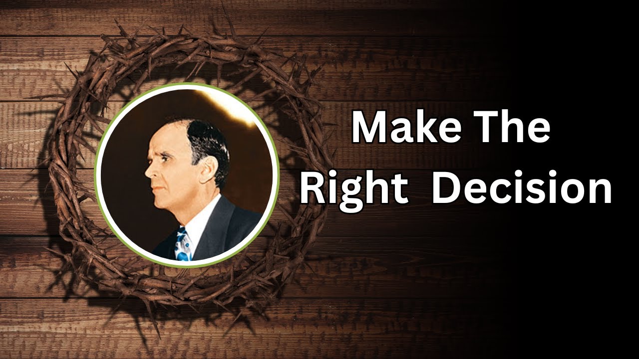 Make The Right Decision || William Branham