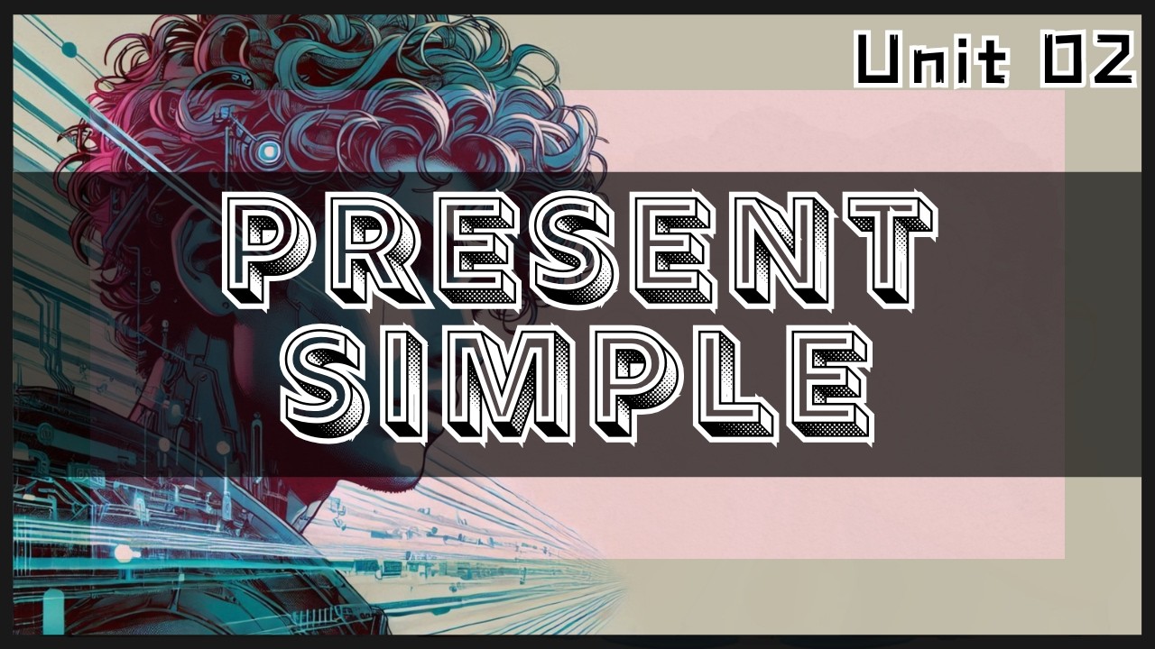 PRESENT CONTINUOUS (I do) [Unit 02]