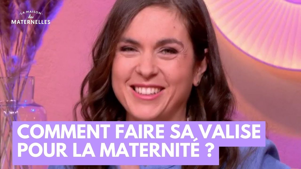 Comment faire sa valise pour la maternité ? - La Maison des maternelles #LMDM