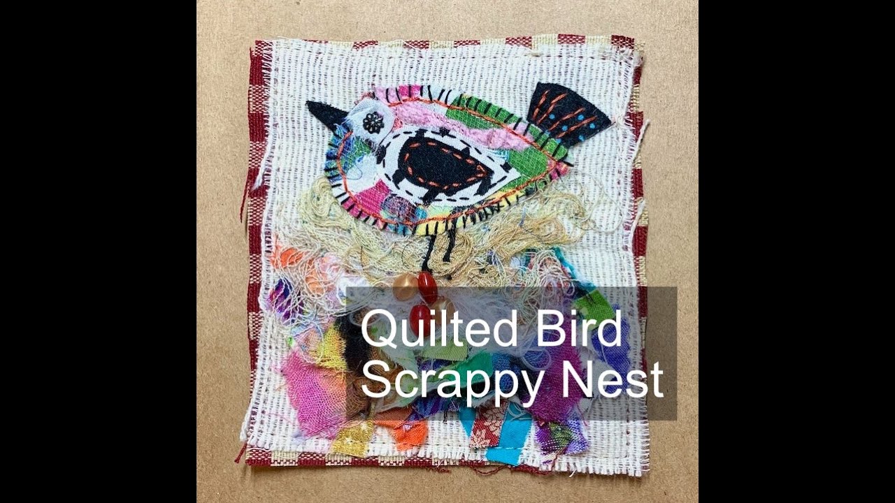 Part 2 of 2 - How to Make a Quilted Bird in A Scrappy Nest - Stitching