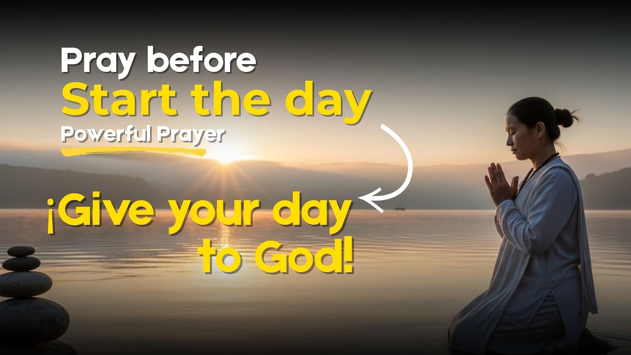 Morning Payer Before You Start the Day | God, I entrust my day to you