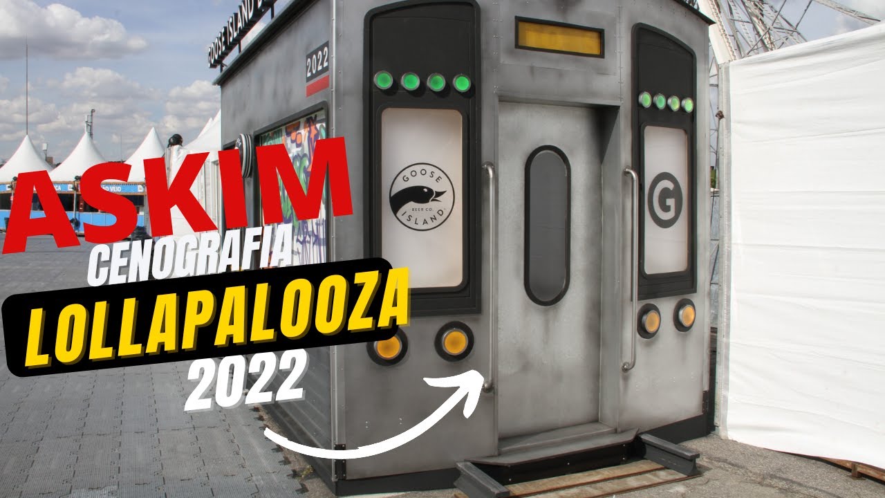Lollapalooza 2022 X Askim Cenografia - Montagem do bar/metrô Goose Island