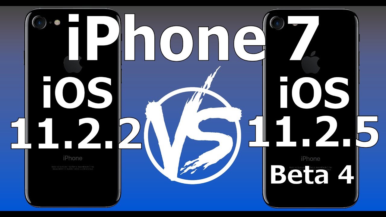 iPhone 7 : iOS 11.2.2 vs iOS 11.2.5 Beta 4 / Public Beta 4 Speed Test Build 15D5054a