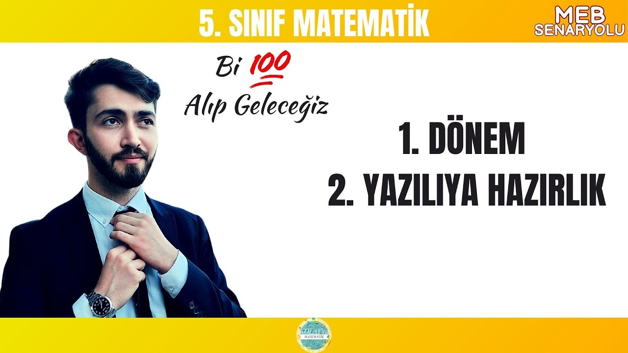 5. Sınıf Matematik 1. Dönem 2. Yazılıya Hazırlık (MEB Senaryolu)