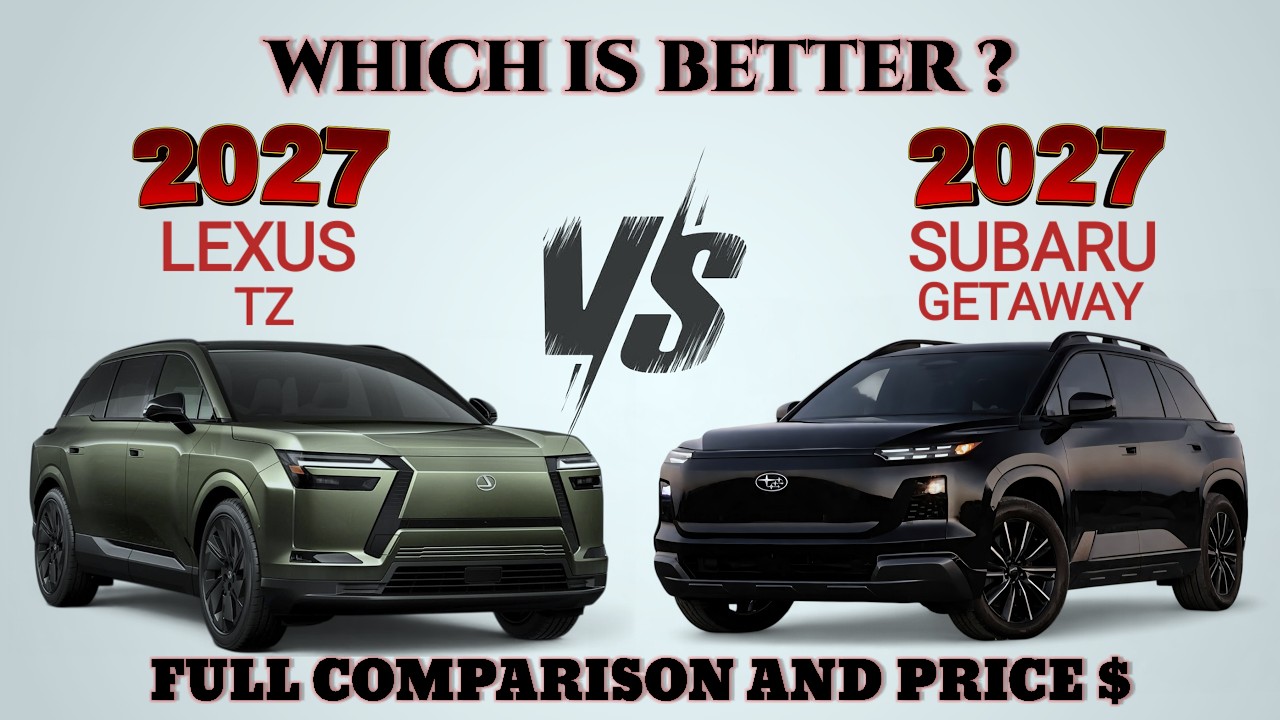 2027 Lexus TZ Vs Subaru Getaway 2027 - Which Electric SUV is Better?
