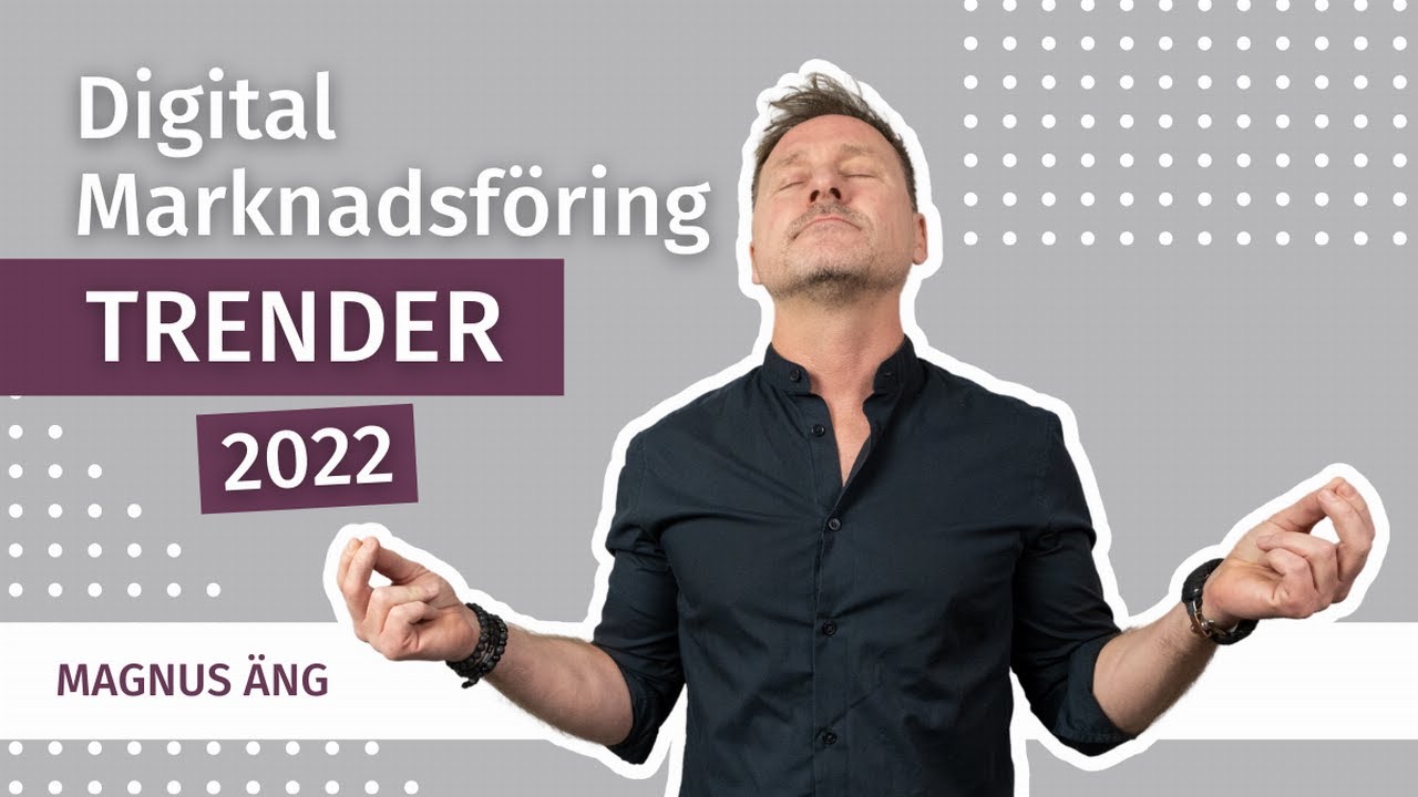 Trender du b&ouml;r ha koll p&aring; inf&ouml;r 2022! [live webinar]