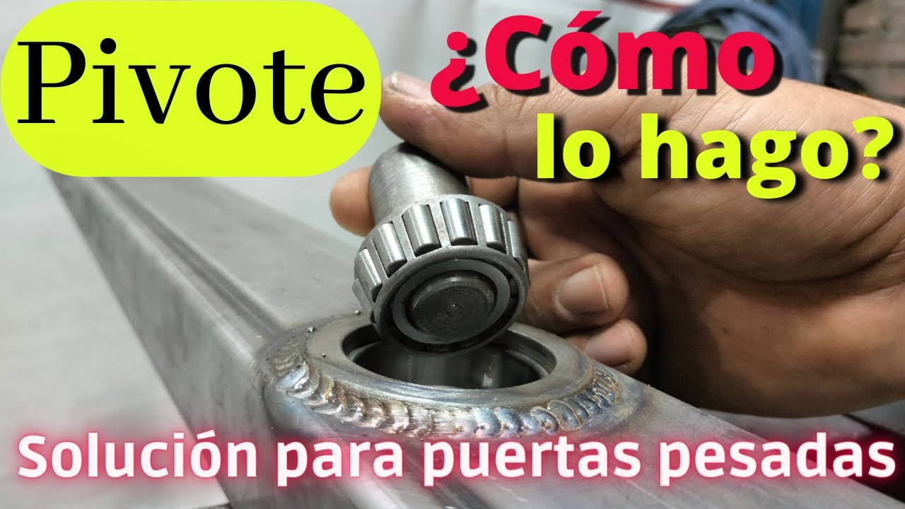 COMO FABRICAR UN PIVOTE CON RODAMIENTO AXIAL QUE RESISTE MAYOR PESO - ESPECIAL PARA PUERTAS GRANDES