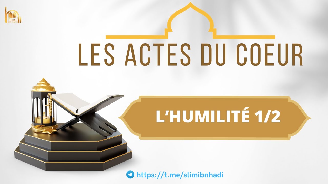 LES ACTES DU COEUR : L’HUMILITÉ 01