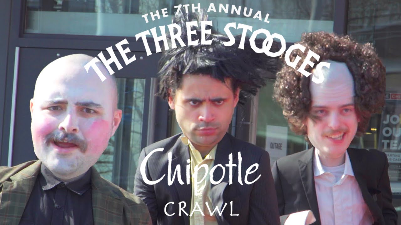 The 7th Annual Three Stooges Chipotle Crawl