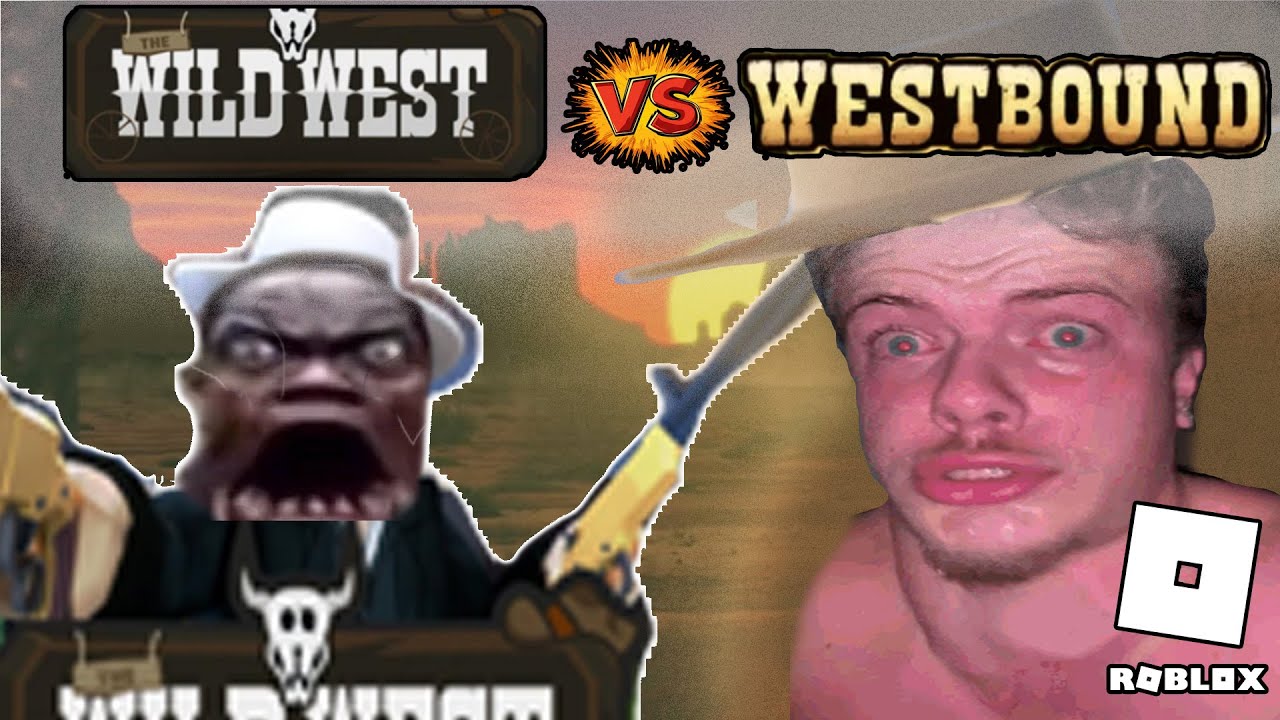 Roblox WestBound VS The Wild West
