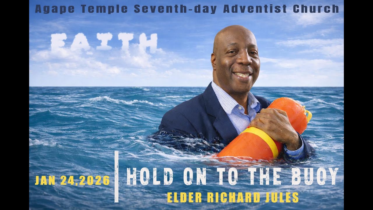 Agape Temple ll Elder Richard Jules ll Hold On To The Buoy ll January 24, 2026