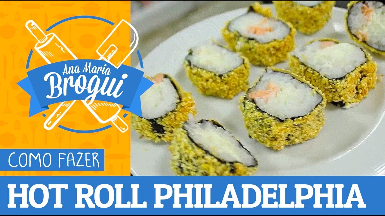 COMO FAZER HOT ROLL PHILADELPHIA | #AnaMariaBrogui #127