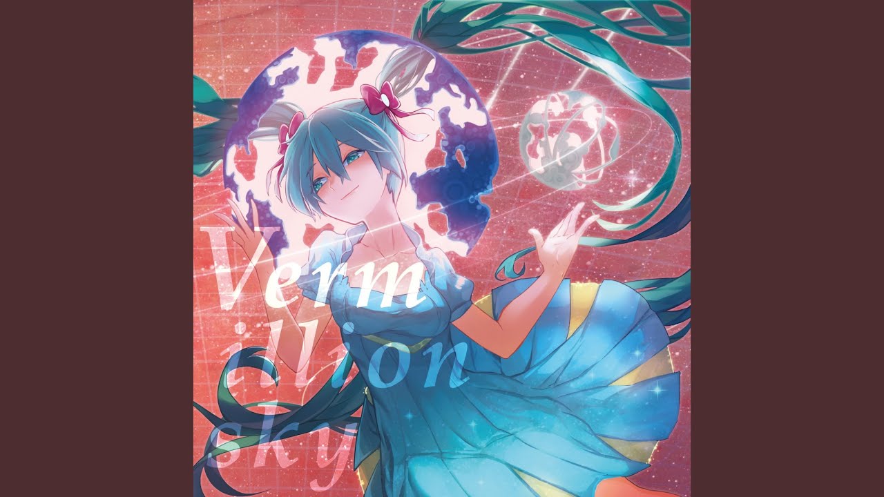 Orbit - Vermillion sky Remix (feat. 初音ミク)