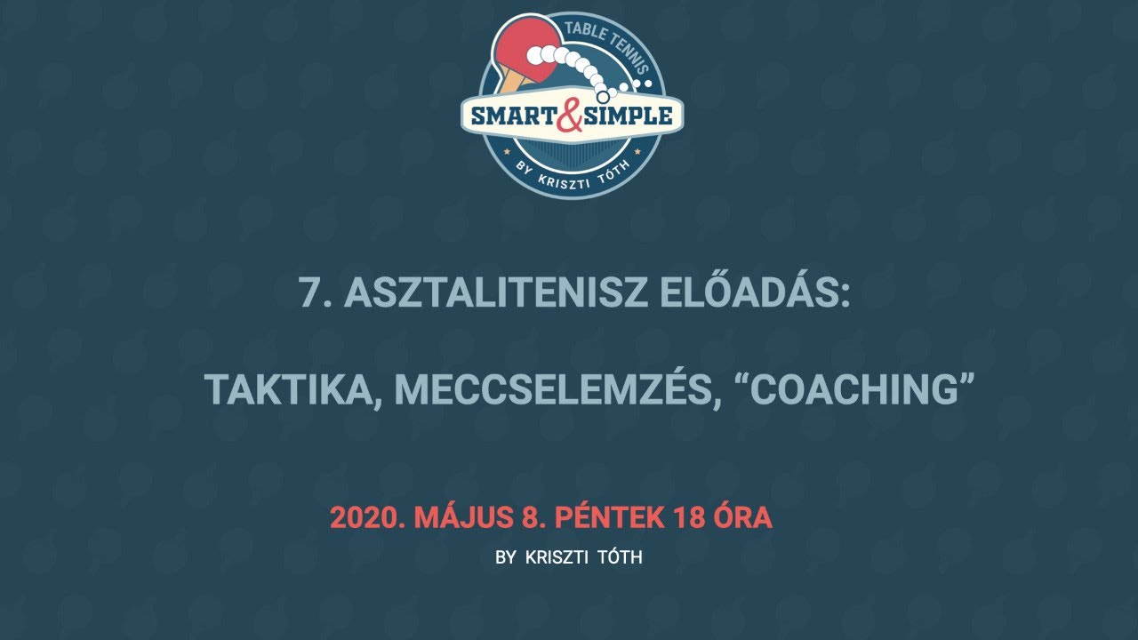7. Asztalitenisz előadás: Taktika, meccselemzés, 