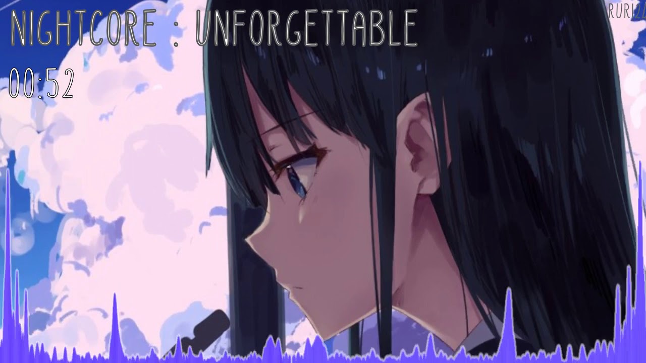 【Nightcore】- Unforgettable ✔️