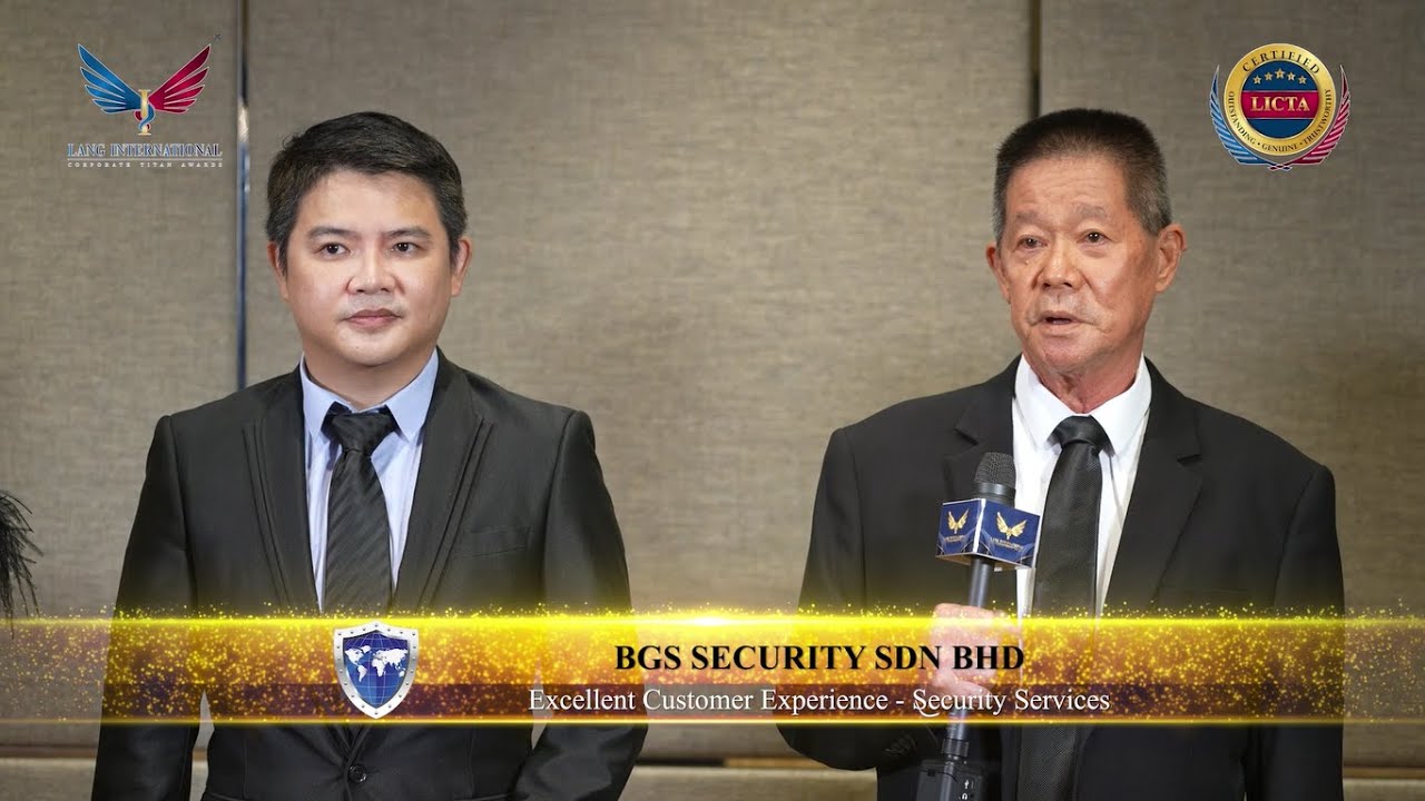 BGS Security Sdn Bhd : The 4th LICTA | Excellent Customer Experience - Security Services