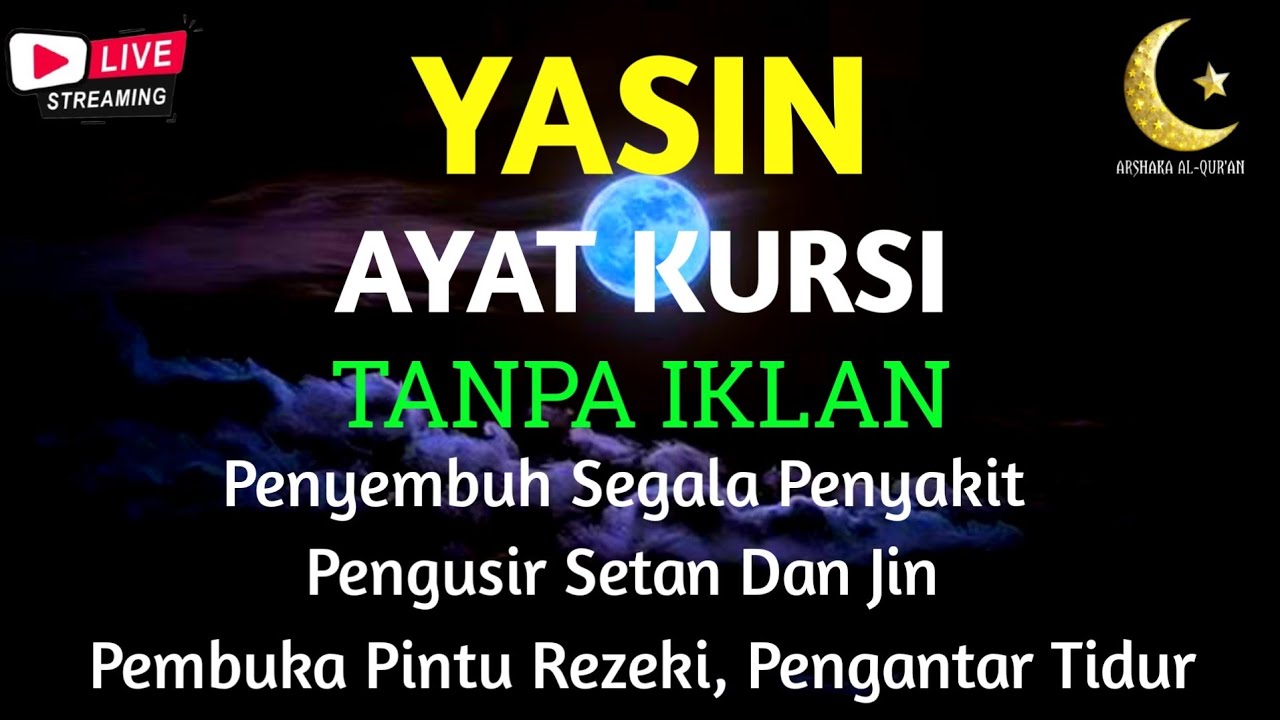 Surah Yasin dan Ayat Kursi 7X Pengusir Setan,Penenang Hati dan Penyembuh Segala Penyakit