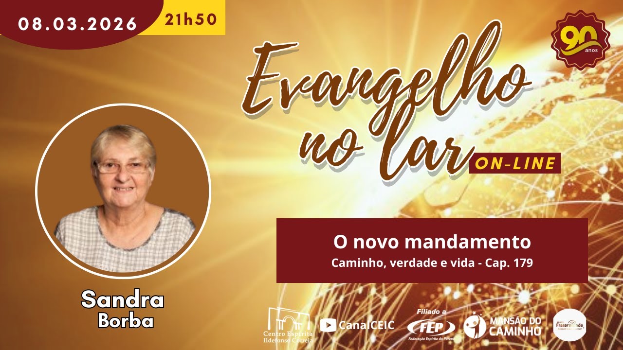 O novo mandamento - Caminho, verdade e vida - Cap. 179 - Sandra Borba - ENL 08/03/2026
