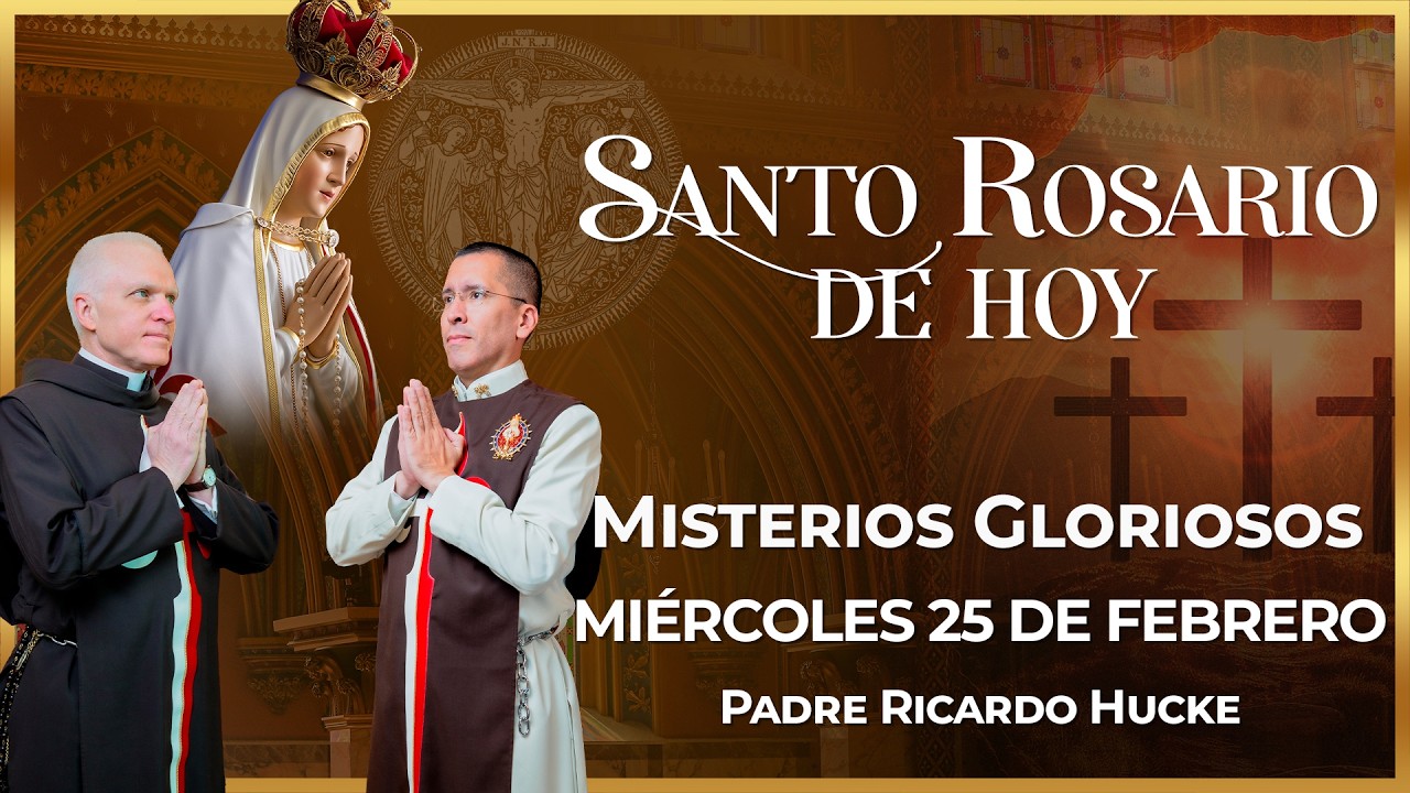 Santo Rosario de Hoy | Miércoles 25 de Febrero - Misterios Gloriosos  #rosario #santorosario