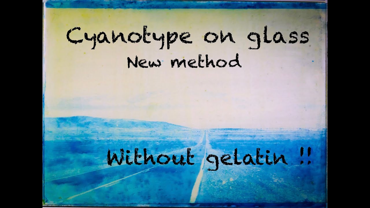 Cyanotype on glass, new method, no gelatin !