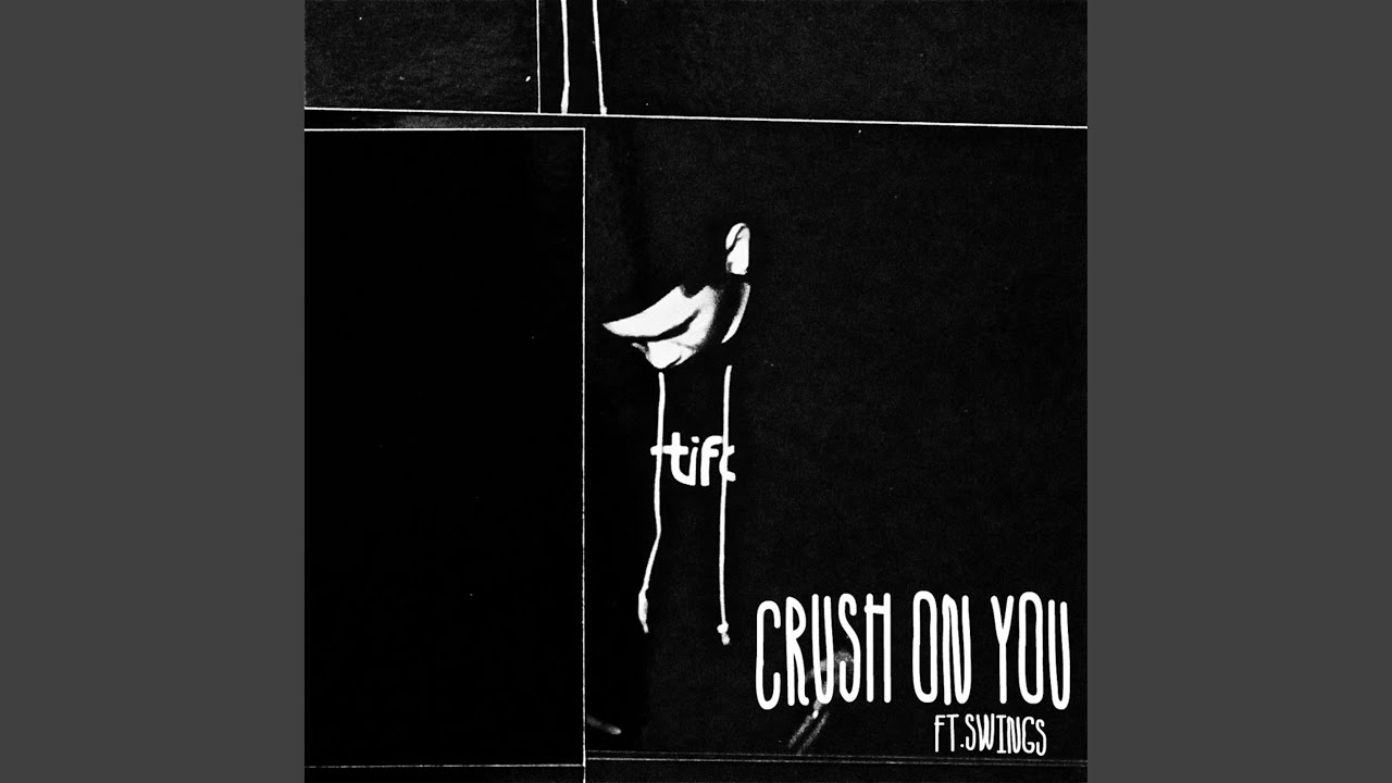 Crush On You (Feat. Swings)