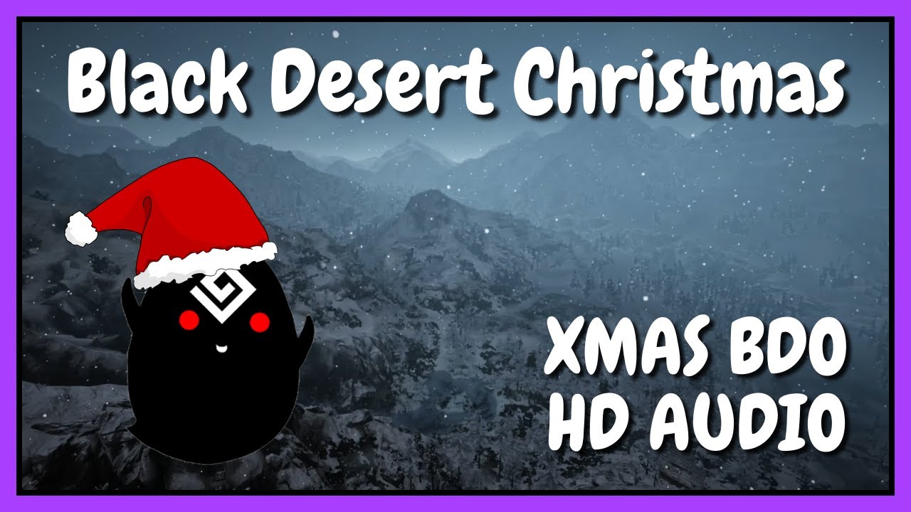 Black Desert Online Christmas Music FULL HD Audio