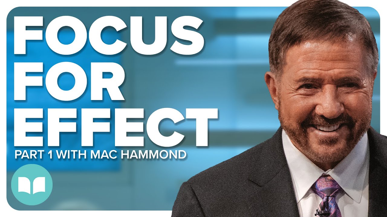 Focus For Effect | Mac Hammond | LW