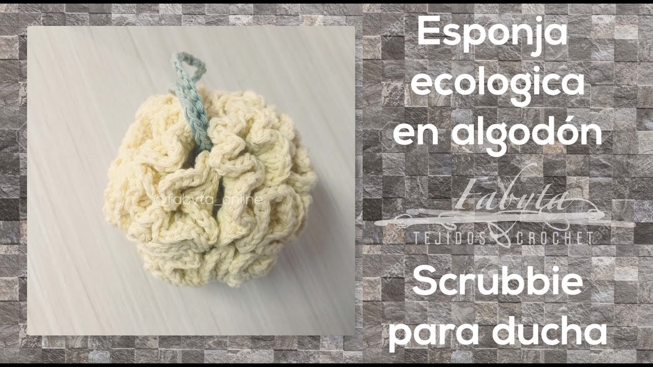 Esponja ecologica en crochet - Scrubbie para ducha tejida en algodon, super lavable y suave