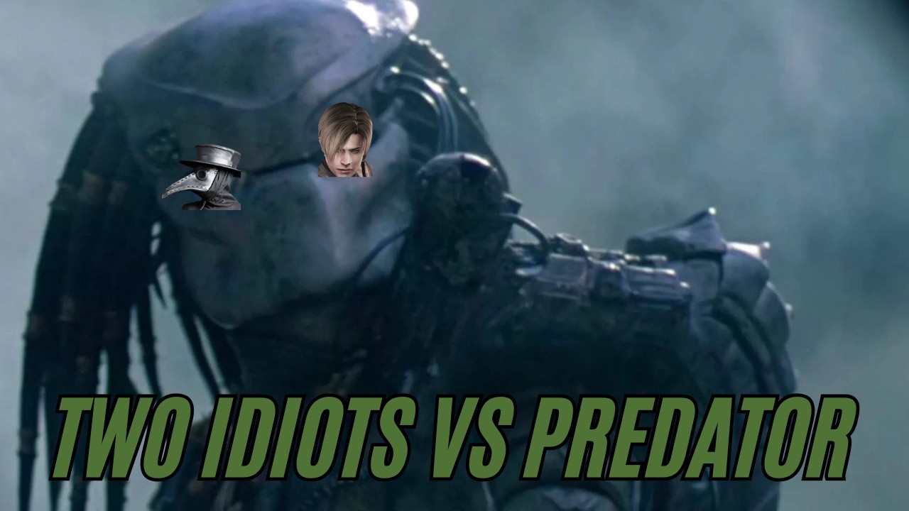 Two Idiots VS Predator