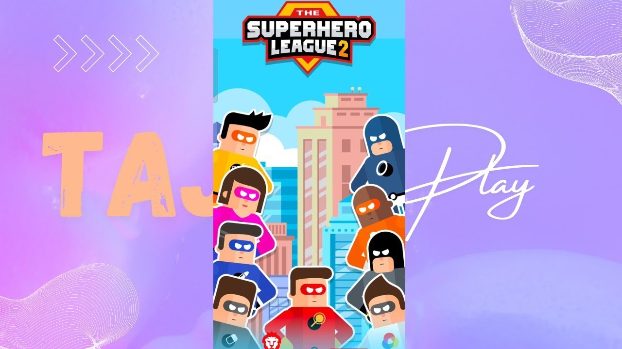 Superheroes | The Superhero League 2 @TAJGamePlay