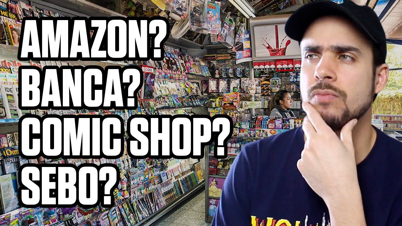 AMAZON, BANCA, COMIC SHOP OU SEBO: ONDE COMPRAR SUAS HQS