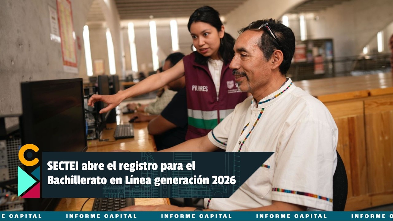 SECTEI abre el registro para el Bachillerato en Línea generación 2026-AI Informe Capital