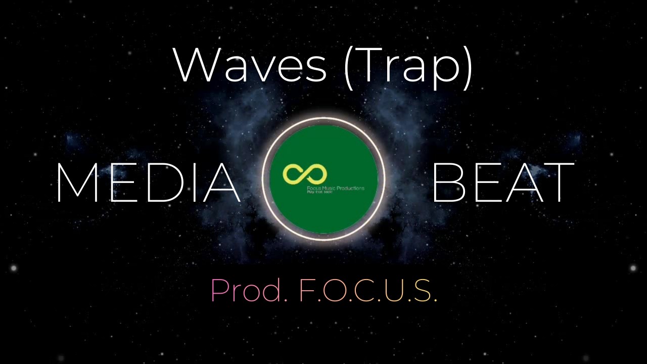 [FREE] Trap Type Beat || &ldquo;Waves&rdquo; || (Prod. F.O.C.U.S.)