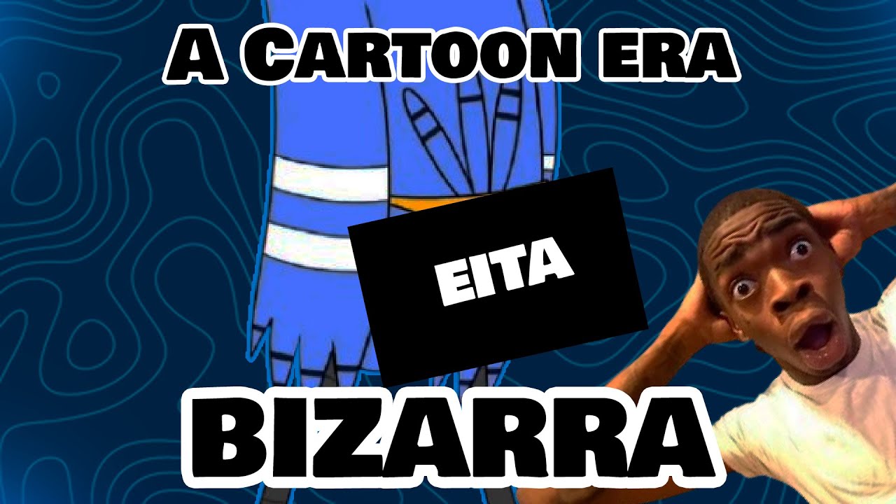 A cartoon network antigamente era BIZARRA