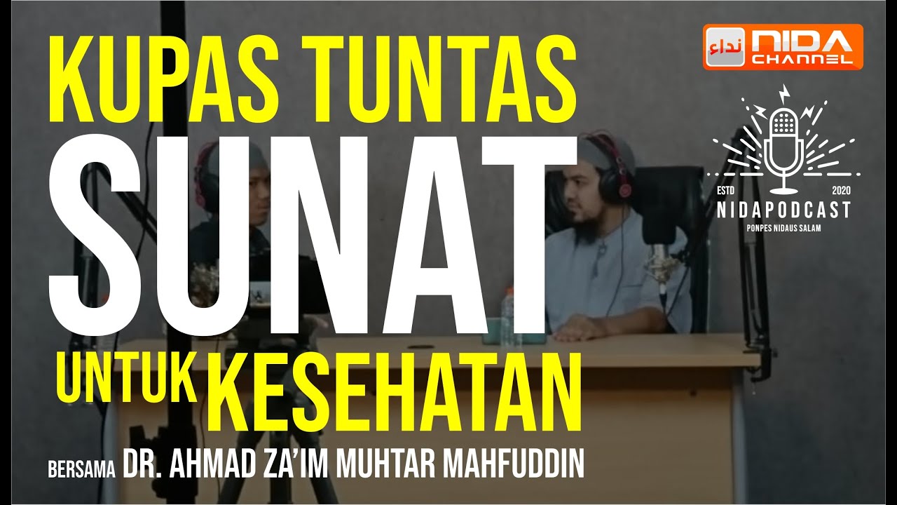 KUPAS TUNTAS SUNAT UNTUK KESEHATAN - Nida Podcast