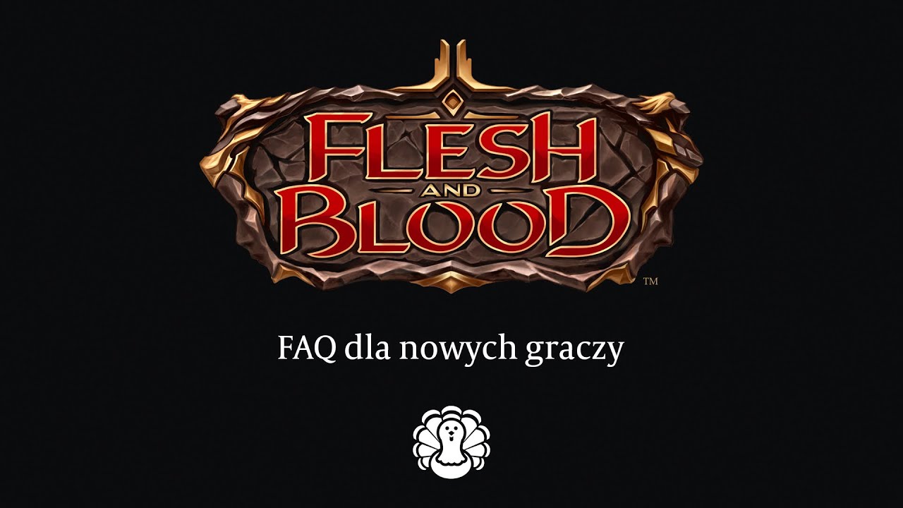 Flesh and Blood - FAQ dla nowych graczy