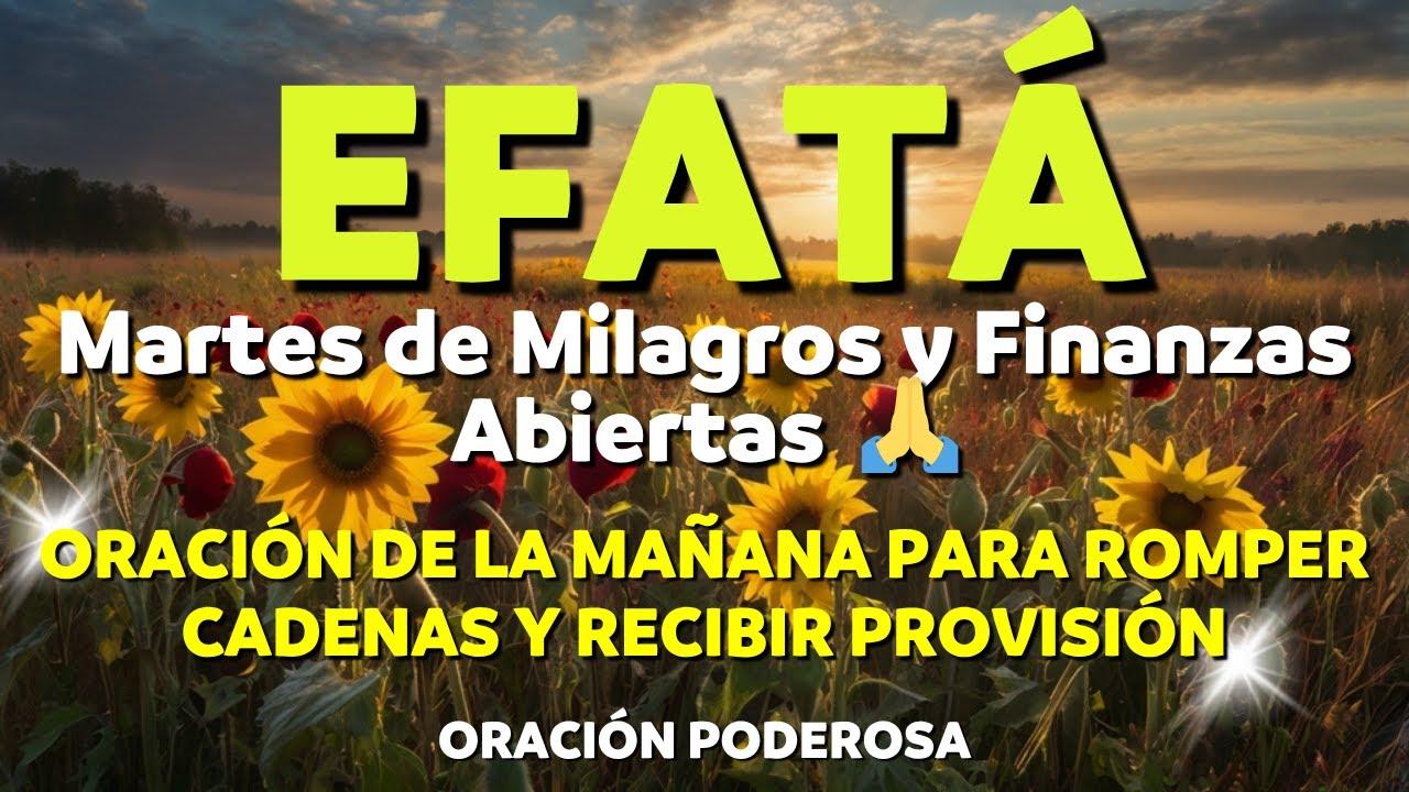 Martes de Milagros y Finanzas Abiertas |Oración de la Mañana para Romper Cadenas y Recibir Provisión