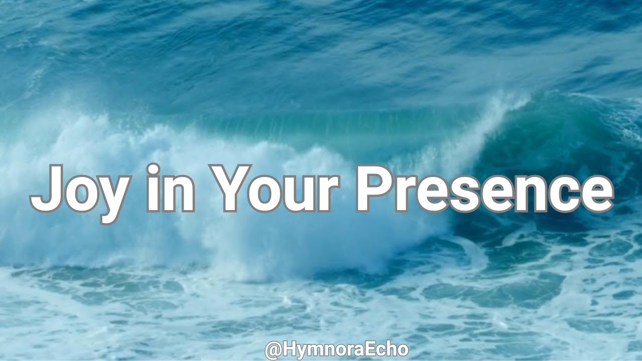 Joy in Your Presence | Uplifting Christian Worship Song (Psalm 100 Praise)