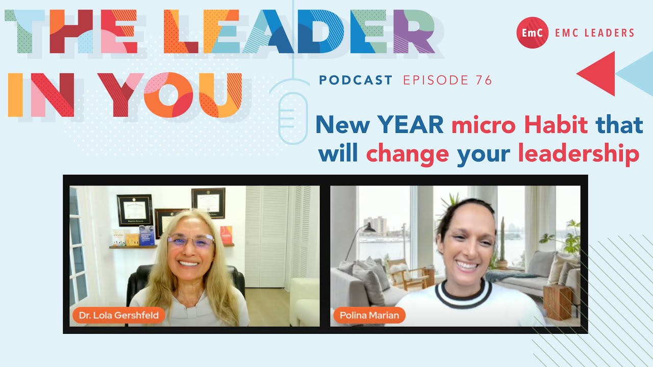 76. New YEAR micro Habit that will change your leadership - The Leader in You Podcast