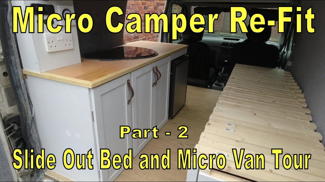 Micro Camper Re-Fit - Part 2 - Slide Out Bed and Micro Van Tour